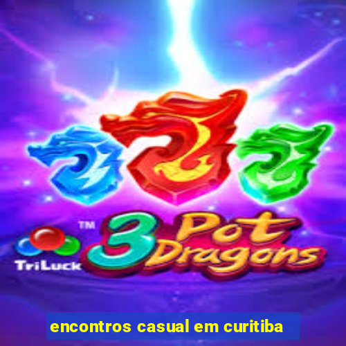 encontros casual em curitiba