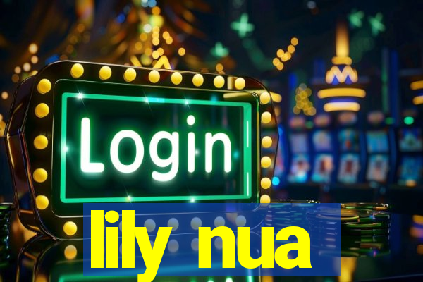lily nua