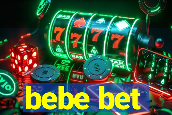 bebe bet