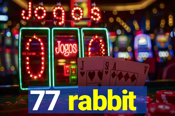 77 rabbit