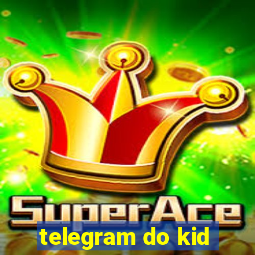 telegram do kid