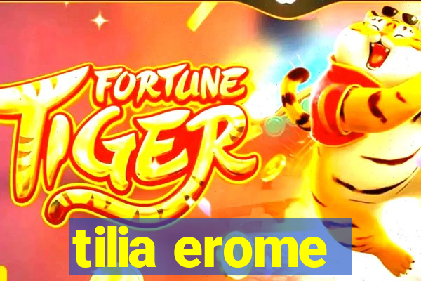 tilia erome