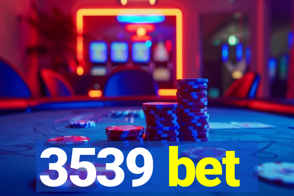 3539 bet