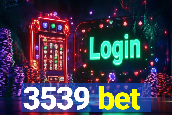3539 bet