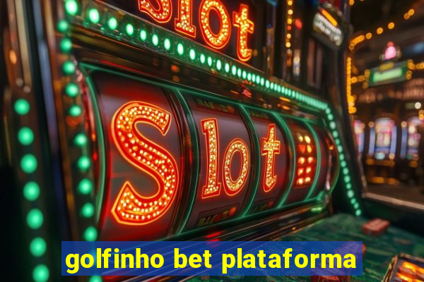 golfinho bet plataforma