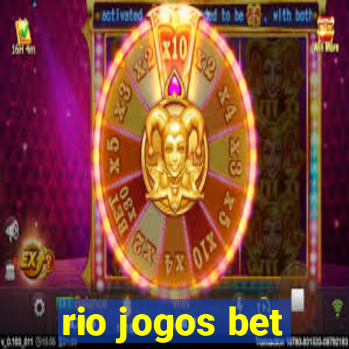 rio jogos bet