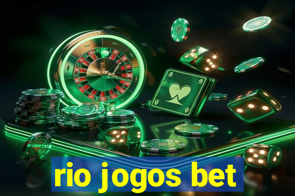 rio jogos bet