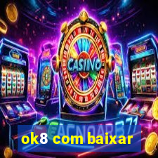 ok8 com baixar