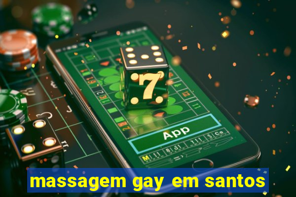massagem gay em santos