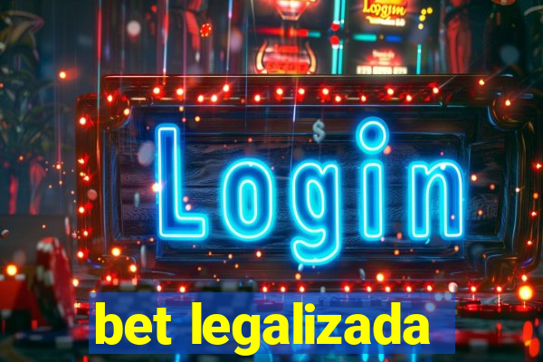 bet legalizada