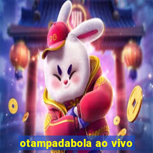 otampadabola ao vivo