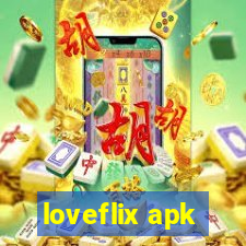 loveflix apk