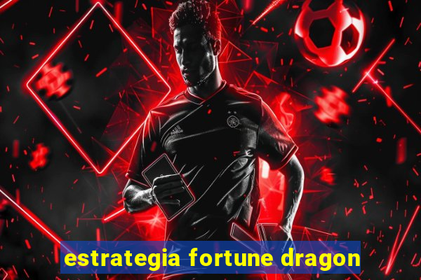 estrategia fortune dragon