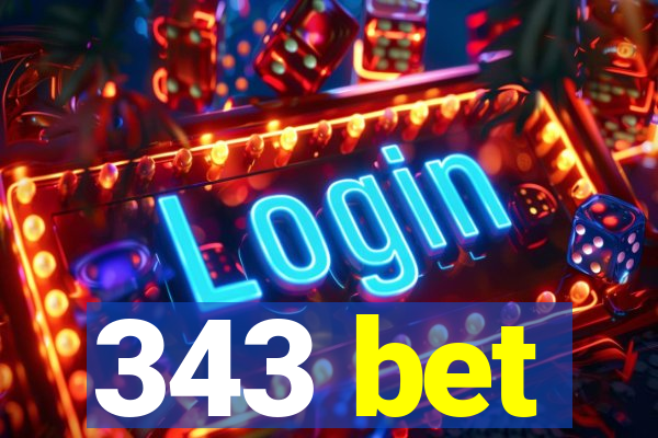 343 bet