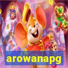 arowanapg