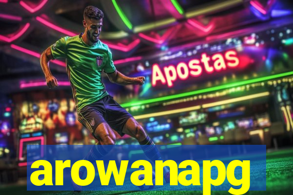 arowanapg