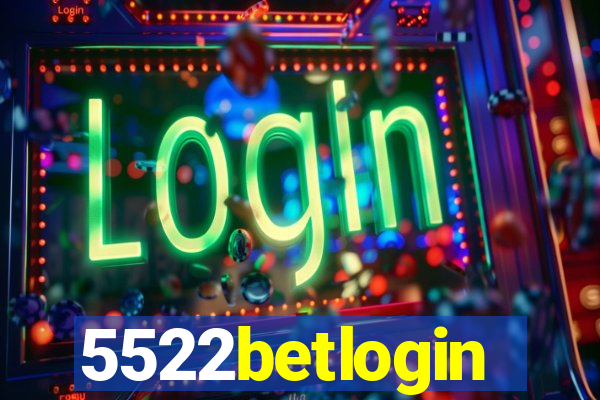 5522betlogin