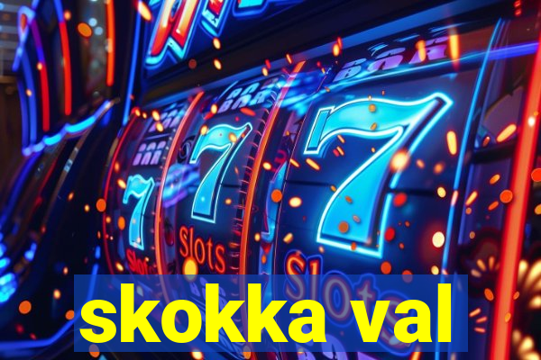 skokka val