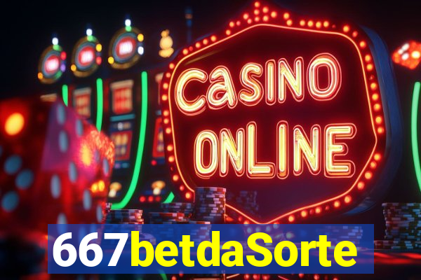 667betdaSorte