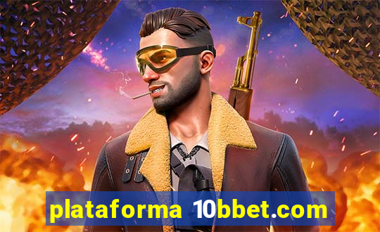plataforma 10bbet.com