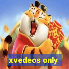 xvedeos only