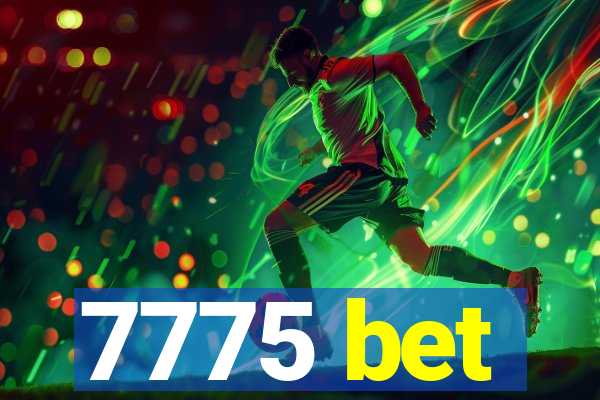 7775 bet
