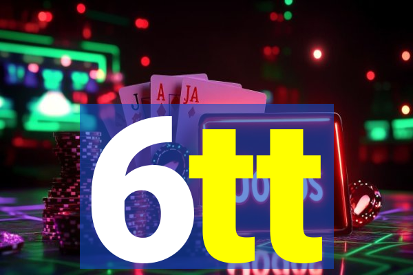 6tt