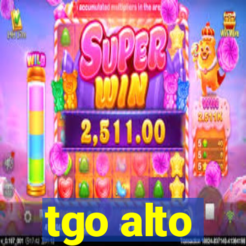 tgo alto