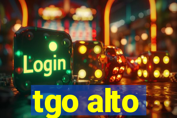tgo alto