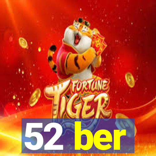52 ber