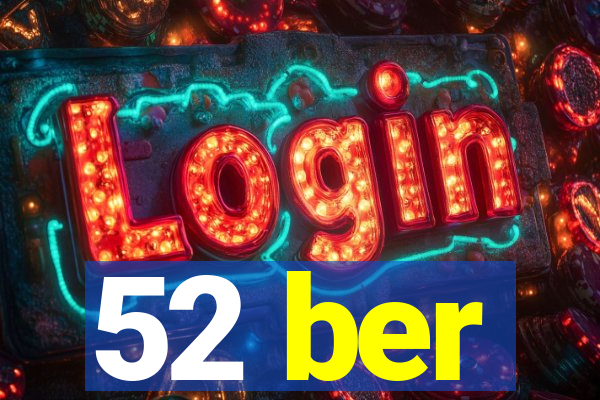 52 ber