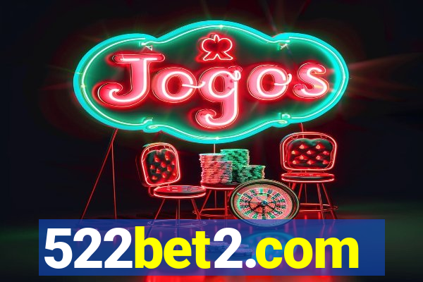 522bet2.com