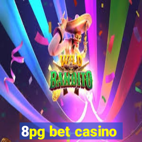 8pg bet casino