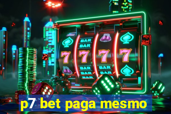 p7 bet paga mesmo