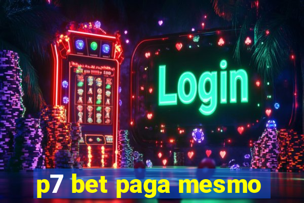 p7 bet paga mesmo