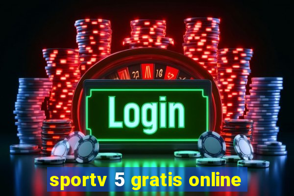 sportv 5 gratis online