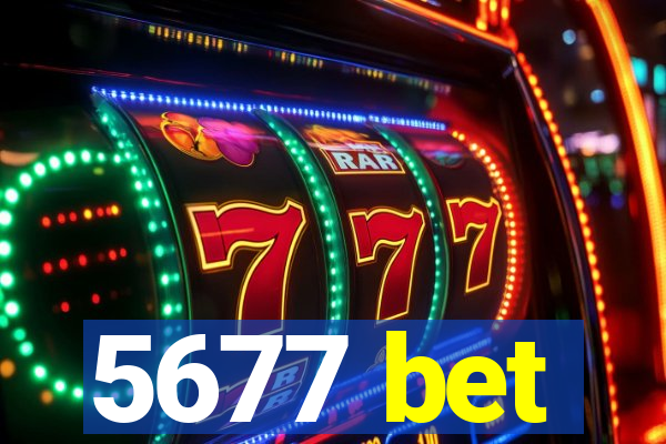 5677 bet