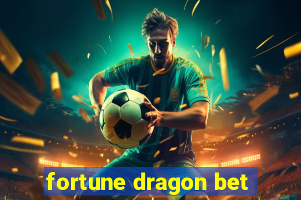 fortune dragon bet