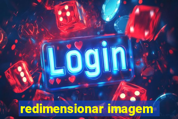 redimensionar imagem