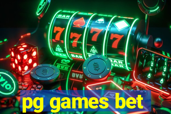 pg games bet