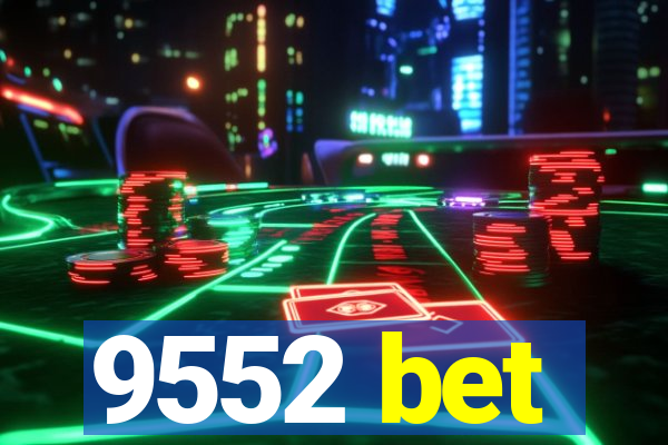 9552 bet