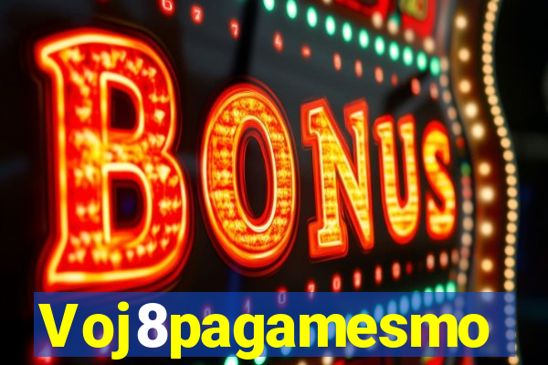 Voj8pagamesmo