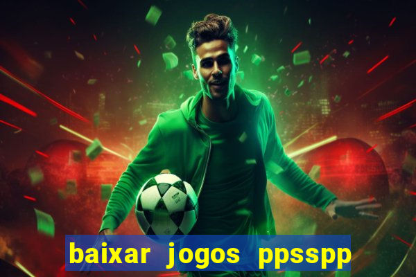 baixar jogos ppsspp para android