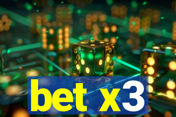 bet x3