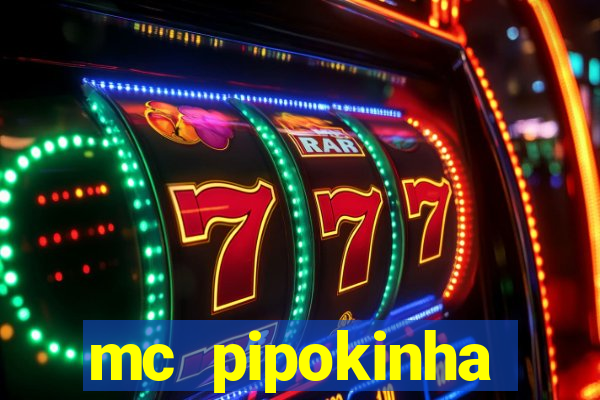 mc pipokinha vazados privacy
