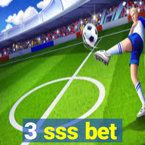 3 sss bet