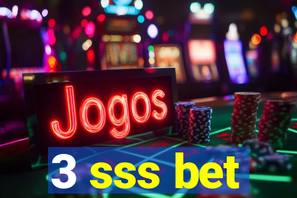 3 sss bet