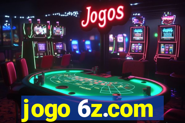 jogo 6z.com