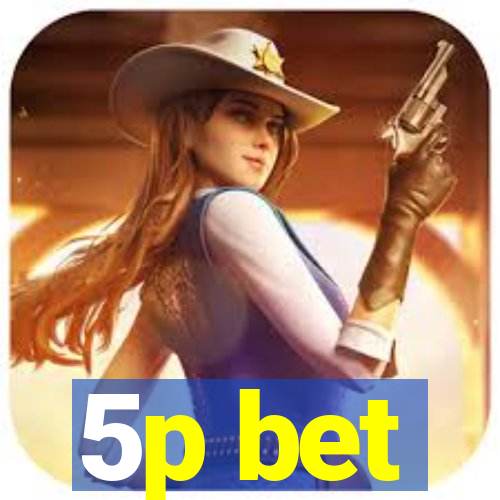 5p bet