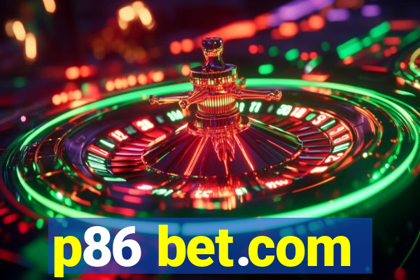 p86 bet.com